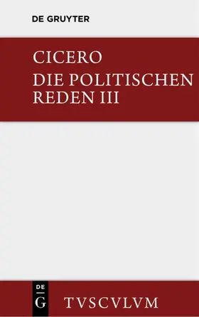 Cicero |  Marcus Tullius Cicero: Die politischen Reden. Band 3 | eBook | Sack Fachmedien