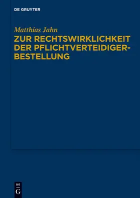 Jahn |  Zur Rechtswirklichkeit der Pflichtverteidigerbestellung | Buch |  Sack Fachmedien