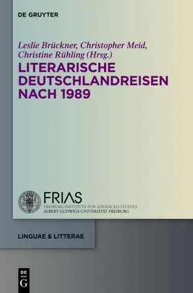 Brückner / Meid / Rühling |  Literarische Deutschlandreisen nach 1989 | eBook | Sack Fachmedien