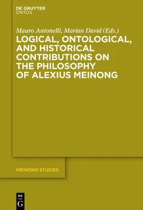 Antonelli / David | Logical, Ontological, and Historical Contributions on the Philosophy of Alexius Meinong | E-Book | sack.de