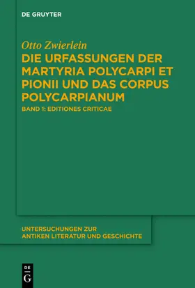 Zwierlein |  Die Urfassungen der Martyria Polycarpi et Pionii und das Corpus Polycarpianum | eBook | Sack Fachmedien