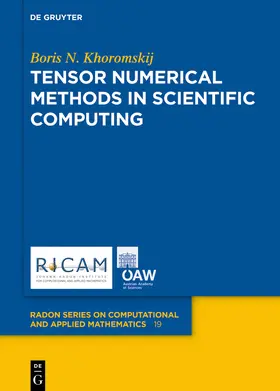 Khoromskij | Tensor Numerical Methods in Scientific Computing | Buch | 978-3-11-037013-3 | sack.de