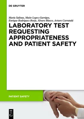 Salinas / Blasco / Lopez-Garrígos |  Laboratory Test requesting Appropriateness and Patient Safety | Buch |  Sack Fachmedien
