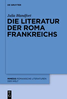 Blandfort | Die Literatur der Roma Frankreichs | Buch | 978-3-11-037176-5 | sack.de