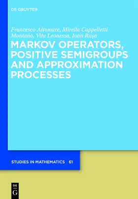 Altomare / Rasa / Cappelletti |  Markov Operators, Positive Semigroups and Approximation Processes | Buch |  Sack Fachmedien