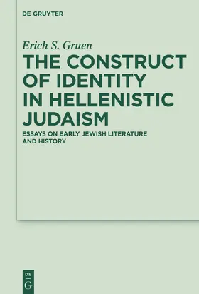 Gruen |  The Construct of Identity in Hellenistic Judaism | Buch |  Sack Fachmedien