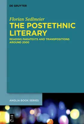 Sedlmeier | The Postethnic Literary | Buch | 978-3-11-037370-7 | sack.de