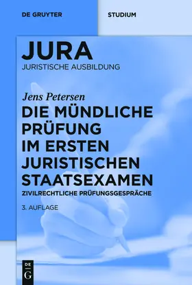 Petersen |  Die mündliche Prüfung im ersten juristischen Staatsexamen | Buch |  Sack Fachmedien