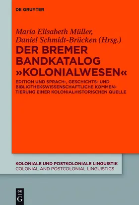 Schmidt-Brücken / Müller |  Der Bremer Bandkatalog ¿Kolonialwesen¿ | Buch |  Sack Fachmedien