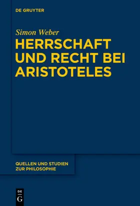 Weber |  Herrschaft und Recht bei Aristoteles | eBook | Sack Fachmedien