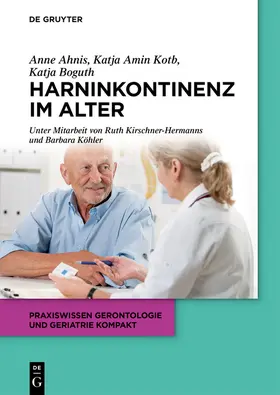 Boguth / Ahnis / Amin Kotb |  Harninkontinenz im Alter | eBook | Sack Fachmedien