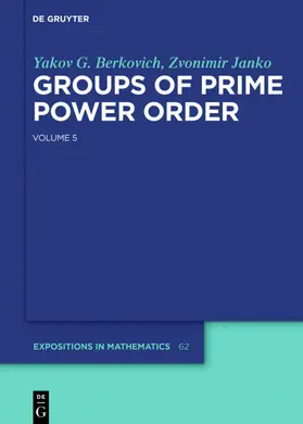 Berkovich / Janko |  Groups of Prime Power Order. Volume 5 | eBook | Sack Fachmedien
