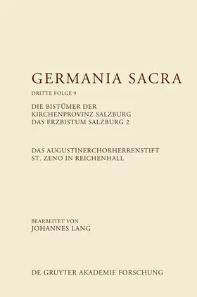 Lang |  Das Augustinerchorherrenstift St. Zeno in Reichenhall. Die Bistümer der Kirchenprovinz Salzburg. Das Bistum Salzburg 2 | eBook | Sack Fachmedien