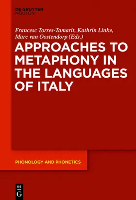 Torres-Tamarit / Linke / Oostendorp |  Approaches to Metaphony in the Languages of Italy | eBook | Sack Fachmedien