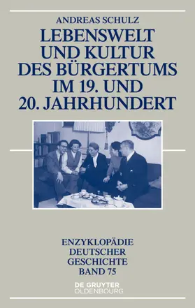 Schulz |  Lebenswelt und Kultur des Bürgertums im 19. und 20. Jahrhundert | eBook | Sack Fachmedien