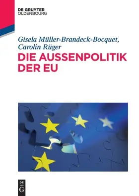 Müller-Brandeck-Bocquet / Rüger | Die Außenpolitik der EU | E-Book | sack.de