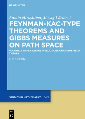 Hiroshima / Lörinczi |  Feynman-Kac-Type Theorems and Gibbs Measures on Path Space | Buch |  Sack Fachmedien
