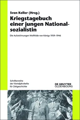 Keller | Kriegstagebuch einer jungen Nationalsozialistin | Buch | 978-3-11-040485-2 | sack.de