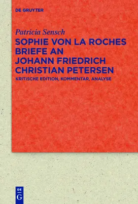 Sensch |  Sophie von La Roches Briefe an Johann Friedrich Christian Petersen (1788¿1806) | Buch |  Sack Fachmedien