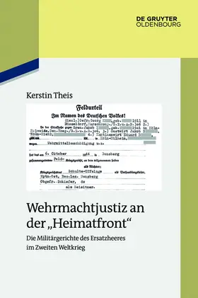 Theis |  Wehrmachtjustiz an der "Heimatfront" | Buch |  Sack Fachmedien