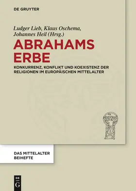 Lieb / Heil / Oschema |  Abrahams Erbe | Buch |  Sack Fachmedien