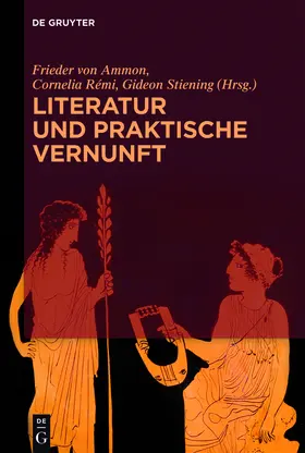 Ammon / Stiening / Rémi |  Literatur und praktische Vernunft | Buch |  Sack Fachmedien