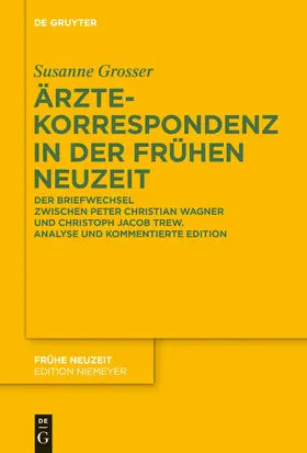 Grosser |  Ärztekorrespondenz in der Frühen Neuzeit | Buch |  Sack Fachmedien