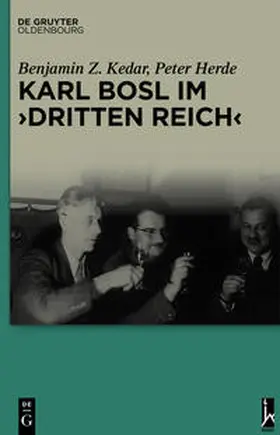 Kedar / Herde |  Karl Bosl im „Dritten Reich“ | Buch |  Sack Fachmedien