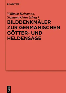 Heizmann / Oehrl | Bilddenkmäler zur germanischen Götter- und Heldensage | E-Book | sack.de