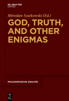 Szatkowski |  God, Truth, and other Enigmas | eBook | Sack Fachmedien