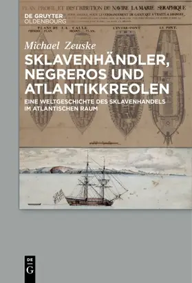 Zeuske |  Sklavenhändler, Negreros und Atlantikkreolen | eBook | Sack Fachmedien