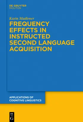 Madlener |  Frequency Effects In Instructed Second Language Acquisition | eBook | Sack Fachmedien