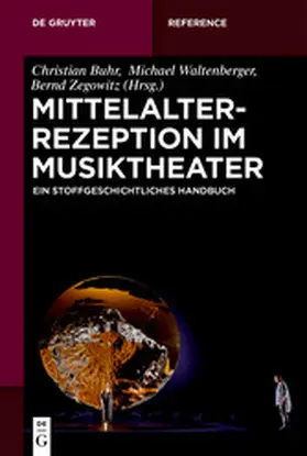 Buhr / Waltenberger / Zegowitz |  Mittelalterrezeption im Musiktheater | eBook | Sack Fachmedien