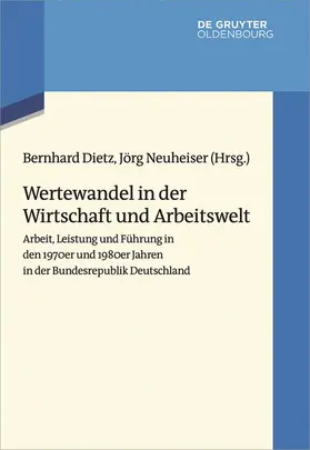 Dietz / Neuheiser |  Wertewandel in der Wirtschaft und Arbeitswelt | Buch |  Sack Fachmedien