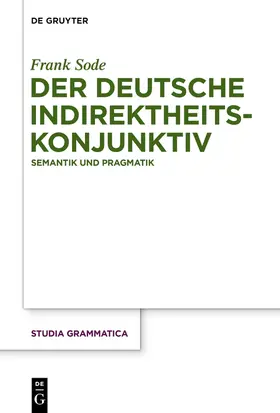 Sode | Der deutsche Indirektheitskonjunktiv | Buch | 978-3-11-042664-9 | sack.de