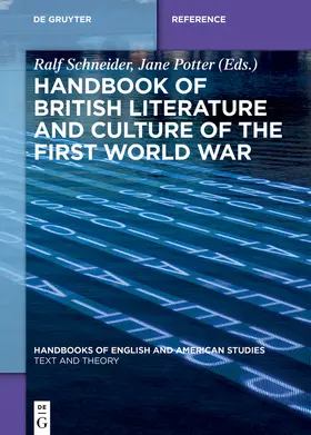 Schneider / Potter | Handbook of British Literature and Culture of the First World War | Buch | 978-3-11-042667-0 | sack.de