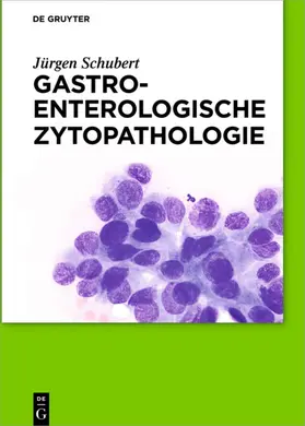 Schubert |  Gastroenterologische Zytopathologie | eBook | Sack Fachmedien