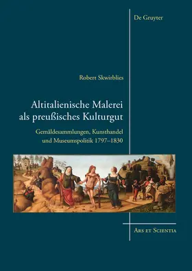 Skwirblies |  Altitalienische Malerei als preußisches Kulturgut | eBook | Sack Fachmedien