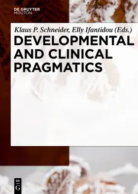 Schneider / Ifantidou | Developmental and Clinical Pragmatics | E-Book | sack.de