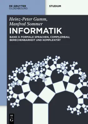 Gumm / Sommer |  Formale Sprachen, Compilerbau, Berechenbarkeit und Komplexität | eBook | Sack Fachmedien