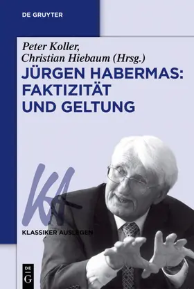 Koller / Hiebaum |  Jürgen Habermas: Faktizität und Geltung | eBook | Sack Fachmedien