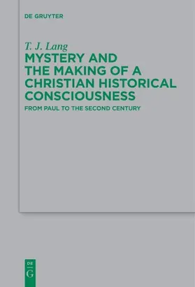 Lang | Mystery and the Making of a Christian Historical Consciousness | E-Book | sack.de