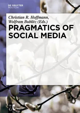 Hoffmann / Bublitz | Pragmatics of Social Media | Buch | 978-3-11-043969-4 | sack.de