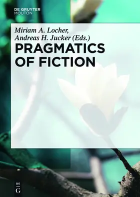 Jucker / Locher | Pragmatics of Fiction | Buch | 978-3-11-043970-0 | sack.de