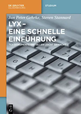 Gehrke / Stannard |  LyX - Eine schnelle Einführung | eBook | Sack Fachmedien