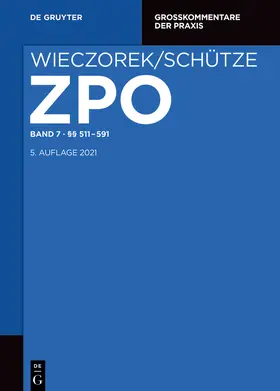 Büscher / Gerken / Jänich |  Wieczorek/Schütze. Zivilprozessordnung: ZPO. Band 7: §§ 511-591 | Buch |  Sack Fachmedien