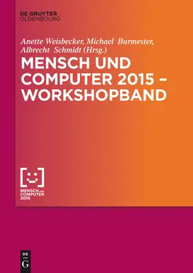 Weisbecker / Schmidt / Burmester |  Mensch und Computer 2015 - Workshopband | Buch |  Sack Fachmedien