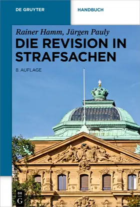 Hamm / Pauly |  Die Revision in Strafsachen | Buch |  Sack Fachmedien