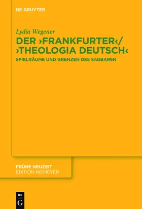 Wegener | Der ,Frankfurter¿ / ,Theologia deutsch¿ | Buch | 978-3-11-044371-4 | sack.de