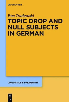 Trutkowski |  Topic Drop and Null Subjects in German | Buch |  Sack Fachmedien